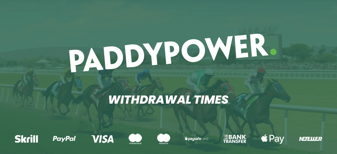 All Paddy Power Withdrawal Times